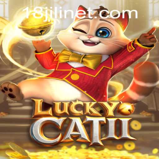 Exploring the Exciting World of LuckyCatII and the Thrill of '18 Jili'