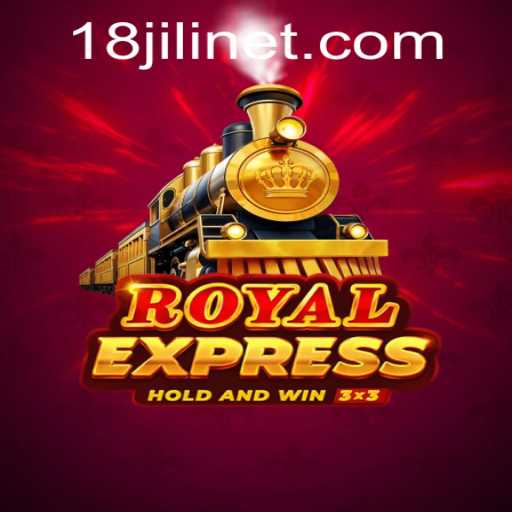 Explore the Exciting World of Royal Express: A Look into the Captivating 18 Jili Game