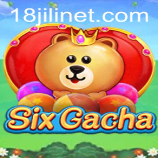 Exploring SixGacha: An Immersive Gaming Experience and Understanding the 18 Jili Connection