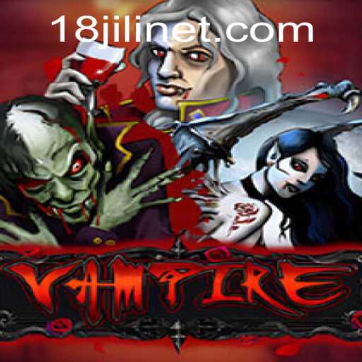 Vampire: An Immersive Journey into the Enigmatic World of 18 Jili